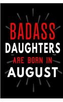 Badass Daughters Are Born In August