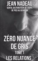 Zéro Nuance de Gris