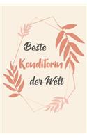 Beste Konditorin Der Welt: A5 Liniertes - Notebook - Notizbuch - Taschenbuch - Journal - Tagebuch - Ein lustiges Geschenk für Freunde oder die Familie und die beste Konditorin