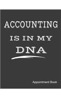 Accounting Is In My DNA Appointment Book: Accountant - Daily and Hourly - Undated Calendar - Schedule Interval Appt & Times