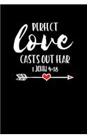 Perfect Love Casts Out Fear: Portable Christian Notebook: 6"x9" Composition Notebook with Christian Quote: Inspirational Gifts for Religious Men & Women (Christian Notebooks)