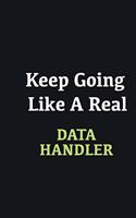 Keep Going Like a Real Data handler: Writing careers journals and notebook. A way towards enhancement