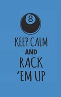 Keep Calm and Rack Em Up