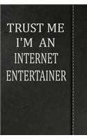 Trust Me I'm an Internet Entertainer