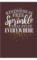 Kindness is Free Sprinkle That Stuff Everywhere: Lined Journal Lined Notebook 6x9 110 Pages Ruled