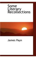 Some Literary Recollections