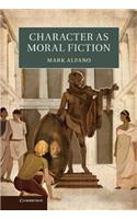 Character as Moral Fiction