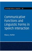 Communicative Functions and Linguistic Forms in Speech Interaction