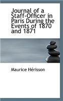 Journal of a Staff-Officer in Paris During the Events of 1870 and 1871
