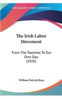 Irish Labor Movement: From The Twenties To Our Own Day (1920)