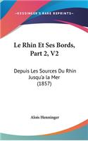 Le Rhin Et Ses Bords, Part 2, V2