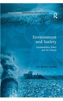 Environment and Society: Sustainability, Policy and the Citizen(Ashgate Studies in Environmental Policy and Practice)