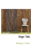 Ginger Talks