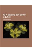 Why Men Do Not Go to Church