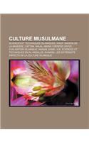 Culture Musulmane: Sciences Et Techniques Islamiques, Waqf, Maison de La Sagesse, Caftan, Halal, Marie-Therese Urvoy, Civilisation Islami