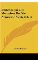Bibliotheque Des Memoires Du Dix-Neuvieme Siecle (1871)