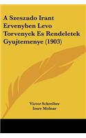 A Szeszado Irant Ervenyben Levo Torvenyek Es Rendeletek Gyujtemenye (1903)