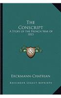 Conscript: A Story of the French War of 1813