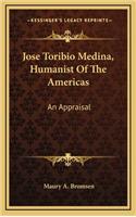Jose Toribio Medina, Humanist Of The Americas: An Appraisal(English)