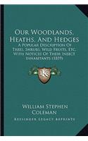 Our Woodlands, Heaths, and Hedges