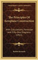 The Principles of Aeroplane Construction: With Calculations, Formulae and Fifty-One Diagrams (1911)