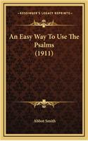 An Easy Way to Use the Psalms (1911)