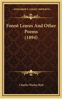 Forest Leaves and Other Poems (1894)