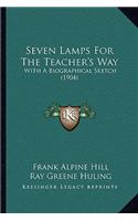 Seven Lamps for the Teacher's Way