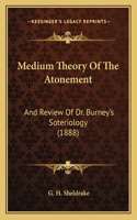 Medium Theory Of The Atonement