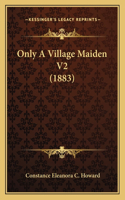 Only A Village Maiden V2 (1883)