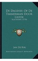 De Dagdief, Of De Timmerman Door Liefde