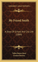 My Friend Smith