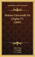 Histoire Universelle De L'Eglise V3 (1849)