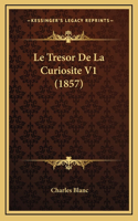 Le Tresor De La Curiosite V1 (1857)