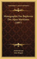 Monographie Des Buplevres Des Alpes Maritimes (1897): (French)