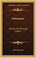 Sebastiaan: Koning Van Portugal (1844)