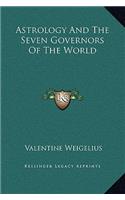 Astrology And The Seven Governors Of The World