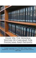 Essay on the Mineral Waters of Carlsbad for Physicians and Patients
