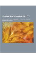 Knowledge and Reality; A Criticism of Mr. F. H. Bradley's Principles of Logic
