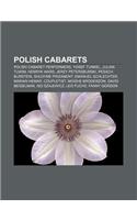 Polish Cabarets: Polish Cabaret Performers, Yosef Tunkel, Julian Tuwim, Henryk Wars, Jerzy Petersburski, Pesach Burstein, Shloyme Priza