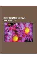 The Cosmopolitan Volume 33