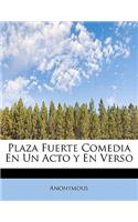 Plaza Fuerte Comedia En Un Acto y En Verso