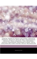 Articles on Coastal Towns in Apulia, Including: Molfetta, Otranto, Barletta, Mola Di Bari, Manfredonia, Bisceglie, Trani, Gallipoli, Italy, Monopoli, Ugento, Giovinazzo, Polignano a Mare, Vieste, 