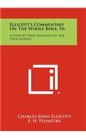 Ellicott's Commentary On The Whole Bible, V6