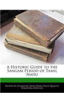 A Historic Guide to the Sangam Period of Tamil Nadu