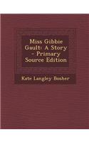 Miss Gibbie Gault