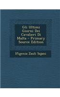 Gli Ultimi Giorni Dei Cavalieri Di Malta