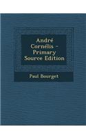Andre Cornelis - Primary Source Edition: (French)