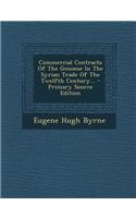 Commercial Contracts of the Genoese in the Syrian Trade of the Twelfth Century... - Primary Source Edition