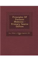 Principles of Forensic Medicine - Primary Source Edition